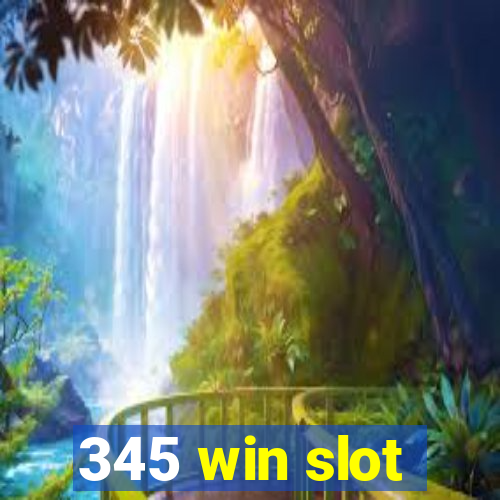 345 win slot